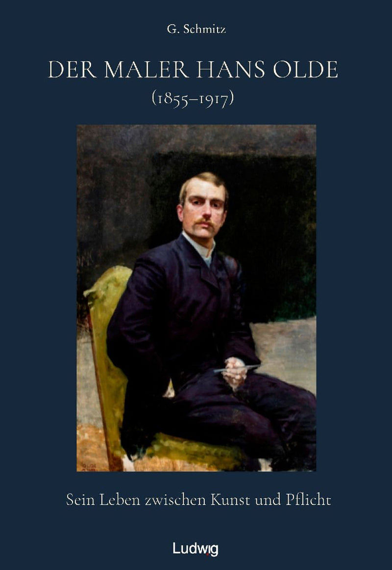 Der Maler Hans Olde  1855-1917