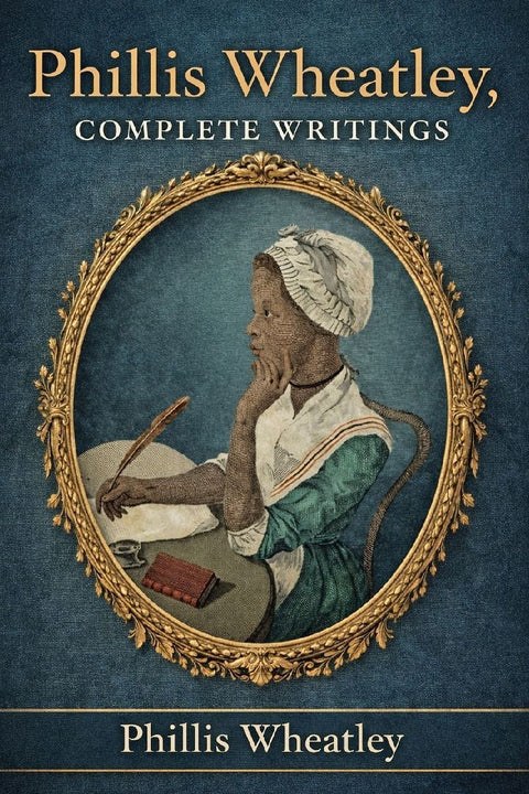 Phillis Wheatley, Complete Writings