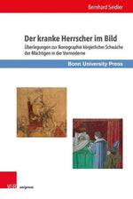 Der kranke Herrscher im Bild