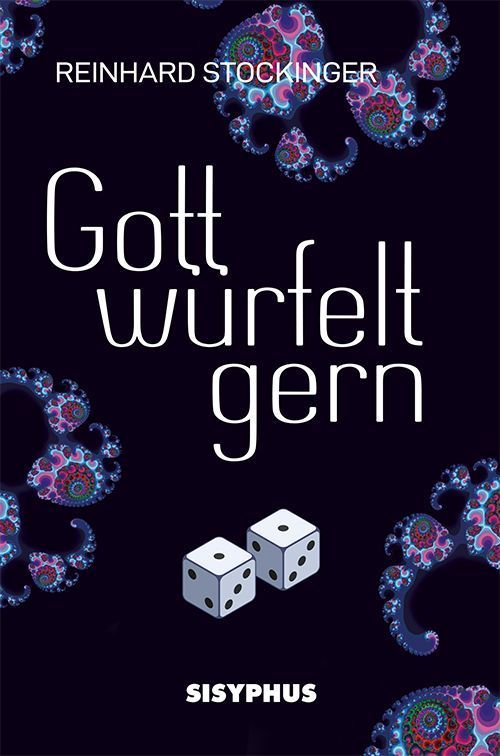 Gott würfelt gern