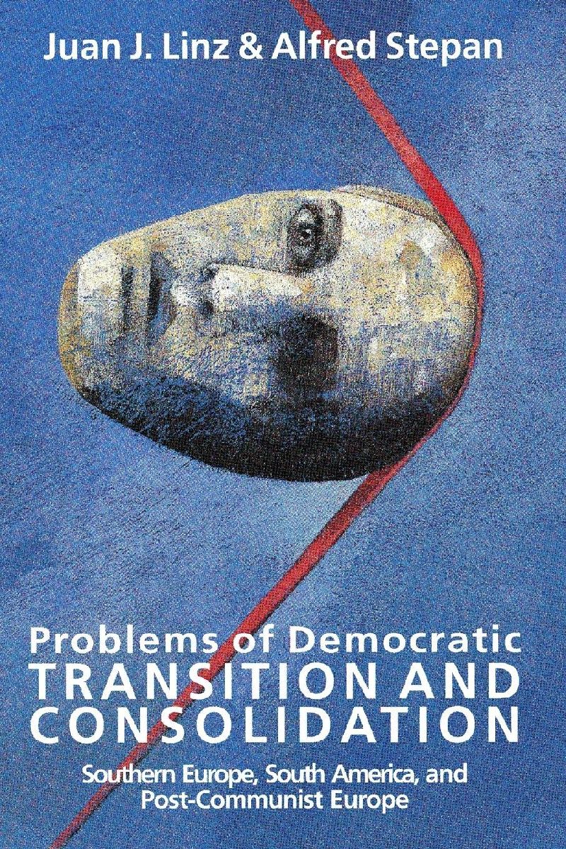 Problems of Democratic Transition and Consolidation
