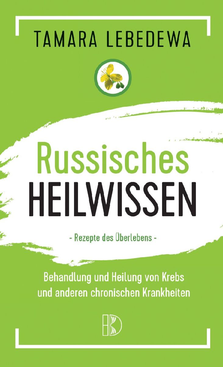 Russisches Heilwissen  -  Rezepte des Überlebens