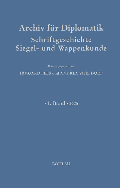 Archiv für Diplomatik, Schriftgeschichte, Siegel- und Wappenkunde