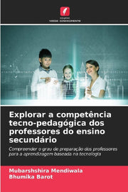 Explorar a competência tecno-pedagógica dos professores do ensino secundário