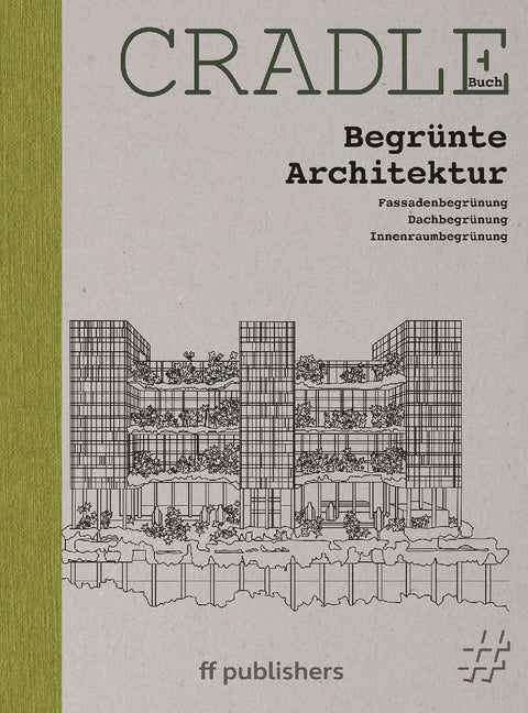 CRADLE Buch: Begrünte Architektur