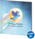 Der kleine Pegasus und das Wunder der Freundschaft