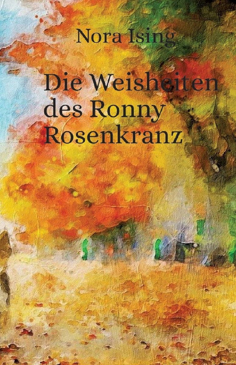 Die Weisheiten des Ronny Rosenkranz