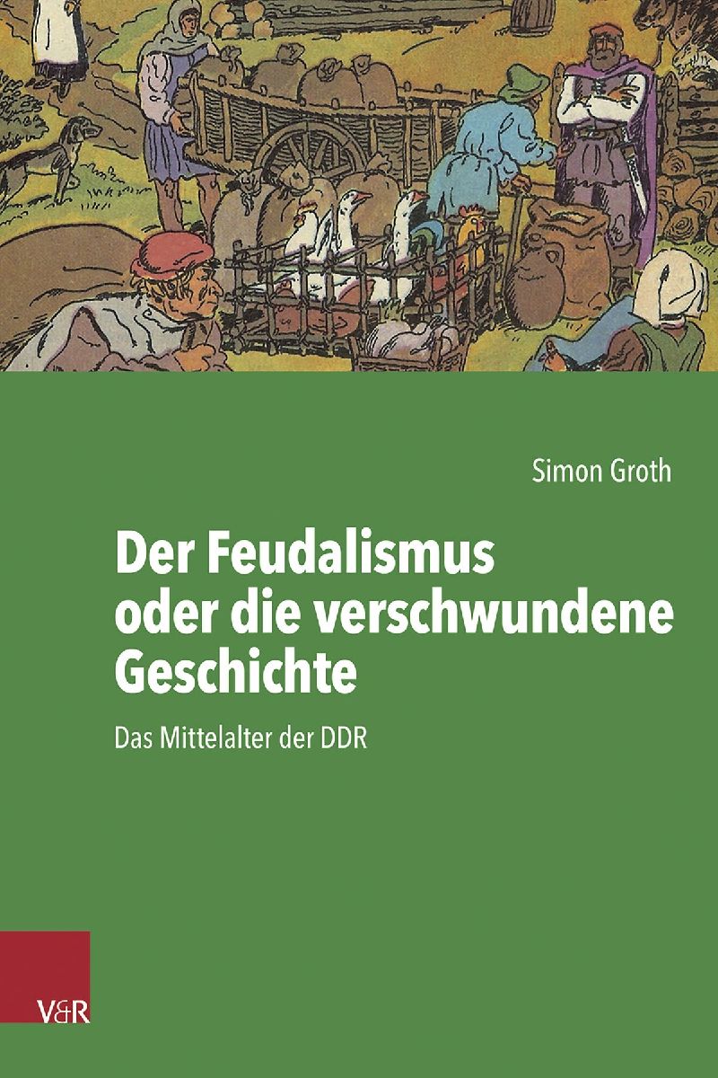 Der Feudalismus oder die verschwundene Geschichte