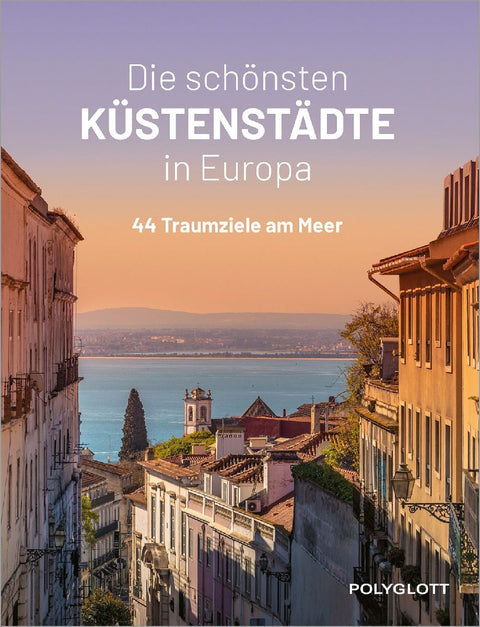 Die schönsten Küstenstädte in Europa