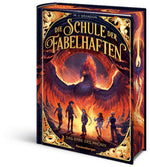 Die Schule der Fabelhaften, Band 1 - Das Erbe des Phönix