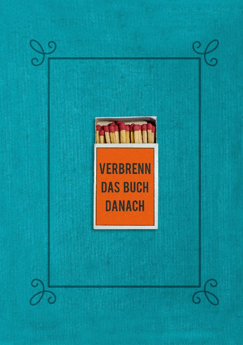 Verbrenn das Buch danach - Ein Ausfüllbuch für Erwachsene
