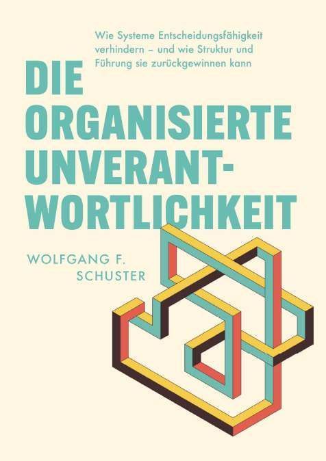 Die organisierte Unverantwortlichkeit