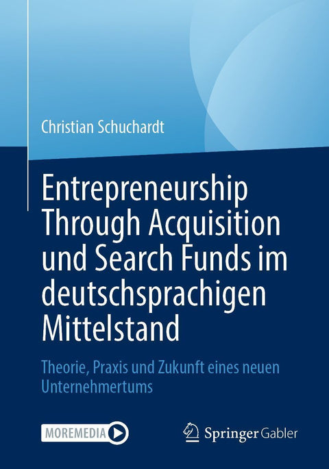 Entrepreneurship Through Acquisition und Search Funds im deutschsprachigen Mittelstand