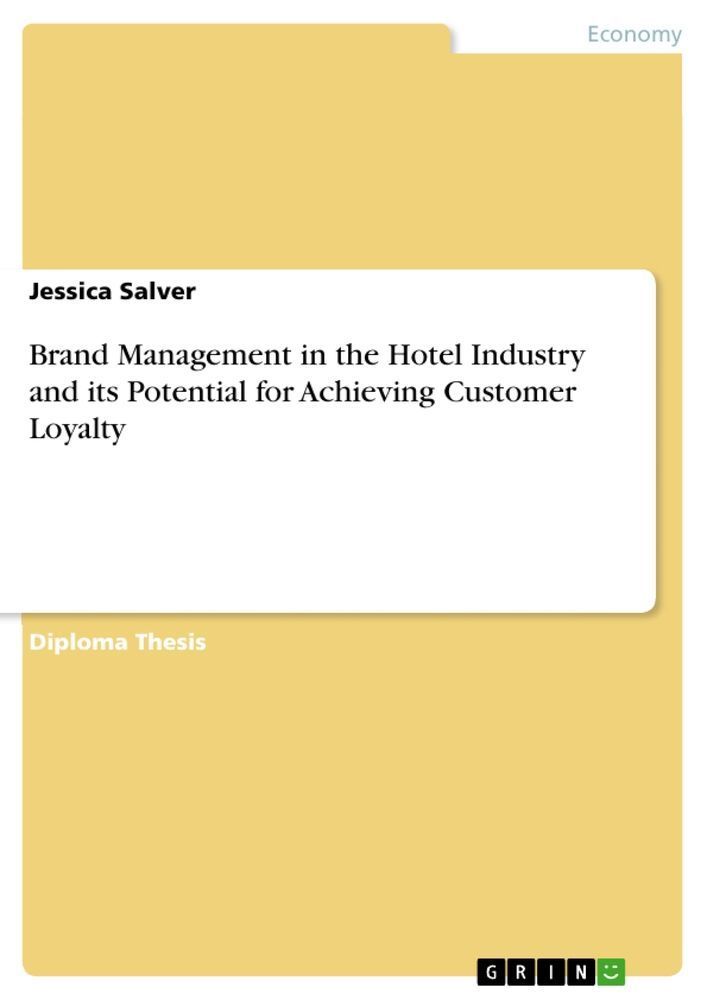 Brand Management in the Hotel Industry and its Potential for Achieving Customer Loyalty