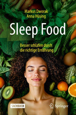 Sleep Food - Besser schlafen durch die richtige Ernährung