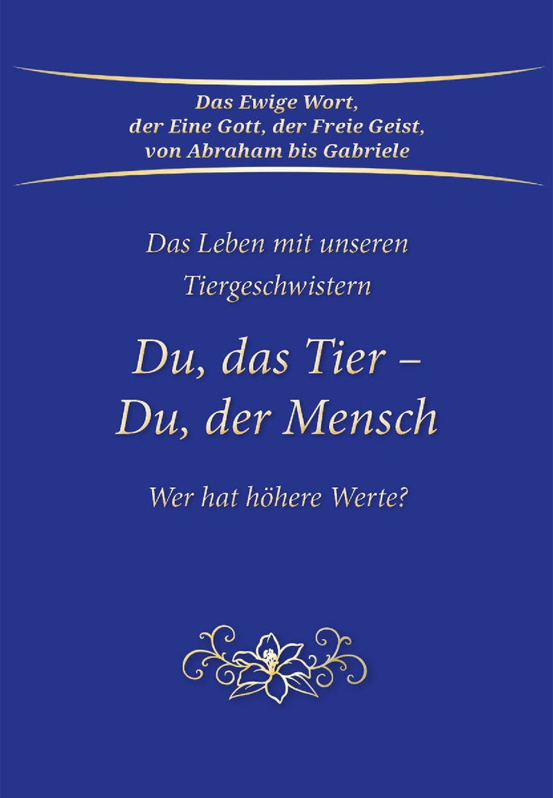 Du, das Tier - Du, der Mensch