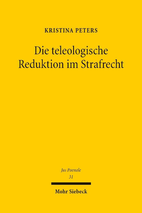 Die teleologische Reduktion im Strafrecht