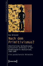 Nach dem Primitivismus?