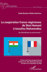 La coopération franco-nigérienne de Diori Hamani à Issoufou Mahamadou