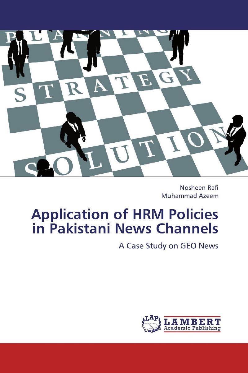Application of HRM Policies in Pakistani News Channels