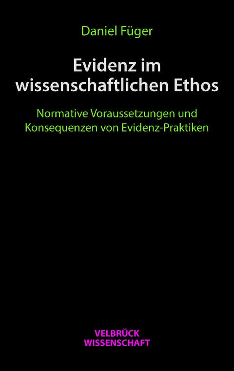 Evidenz im wissenschaftlichen Ethos