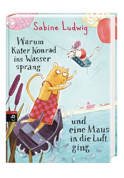 Warum Kater Konrad ins Wasser sprang und eine Maus in die Luft ging