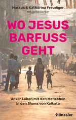 Wo Jesus barfuß geht