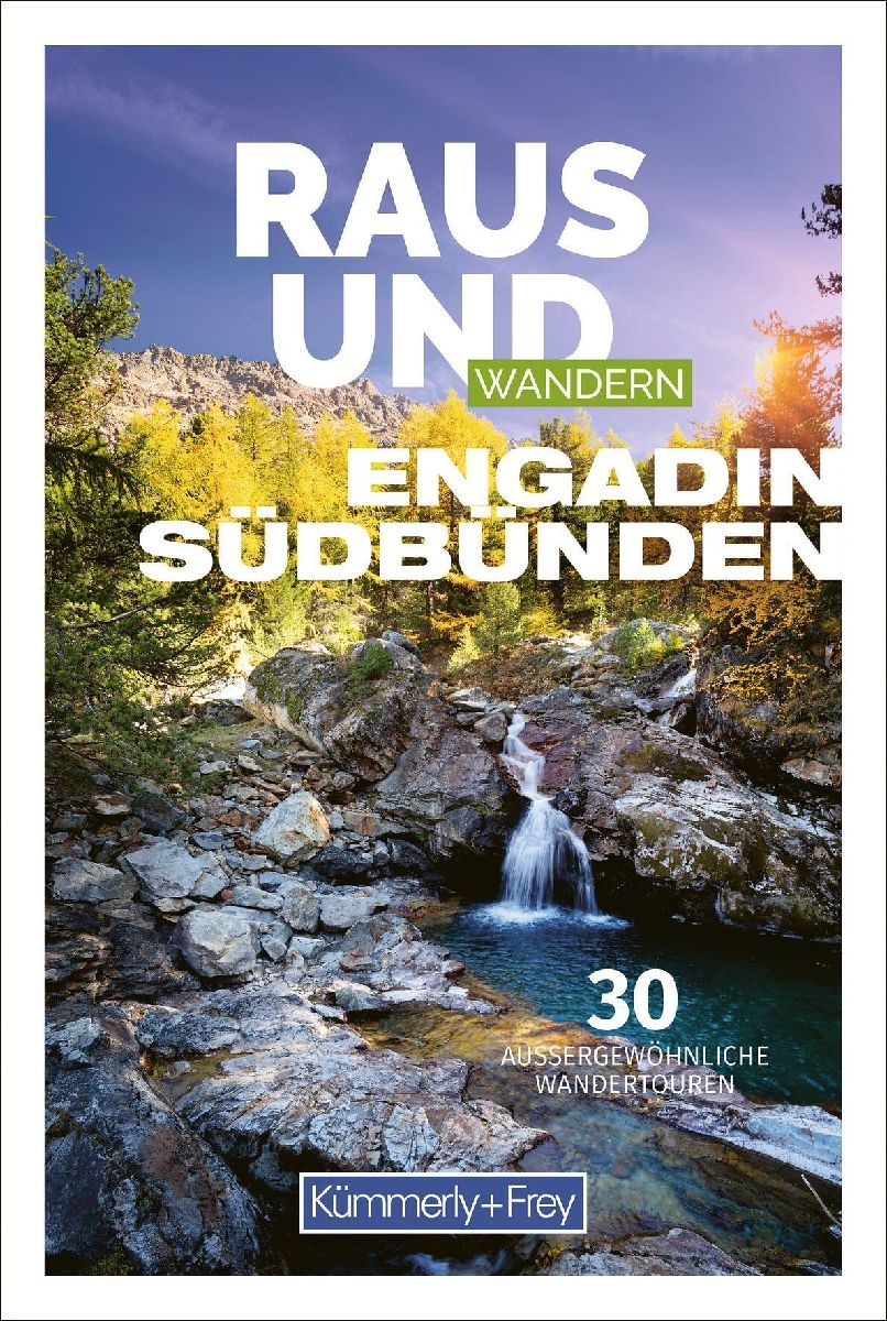 Kümmerly+Frey Raus und Wandern Engadin - Wanderführer