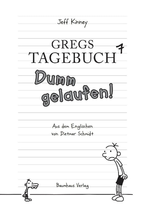 Gregs Tagebuch 07 - Dumm gelaufen!