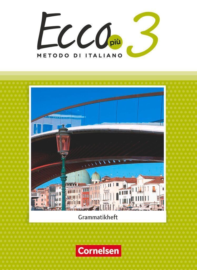 Ecco Più. Band 3 - Grammatikheft