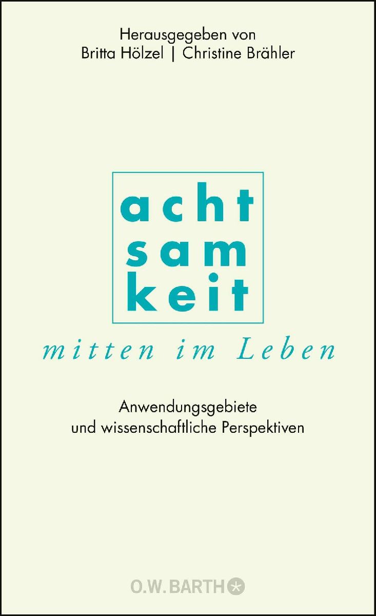 Achtsamkeit mitten im Leben
