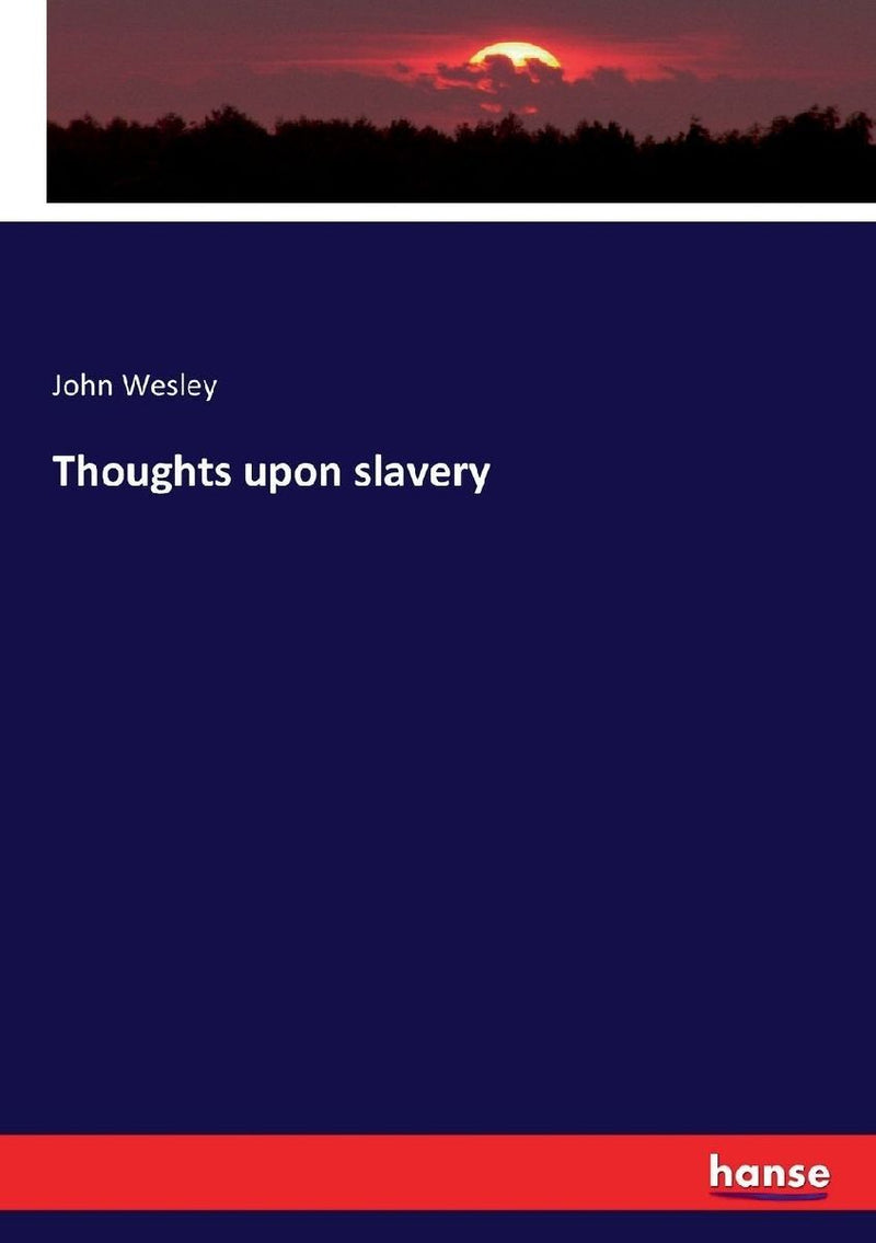 Thoughts upon slavery