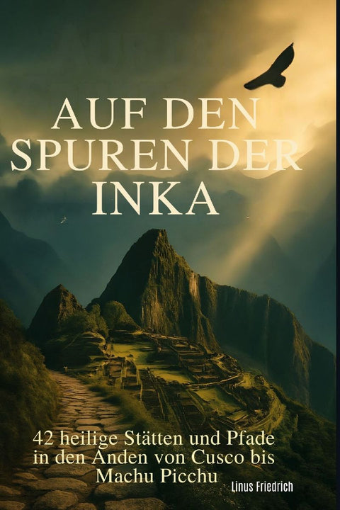 Auf den Spuren der Inka