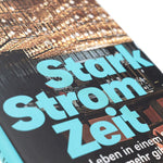 Starkstromzeit. Vom Leben in einem Staat, den es nicht mehr gibt (Innenansicht)