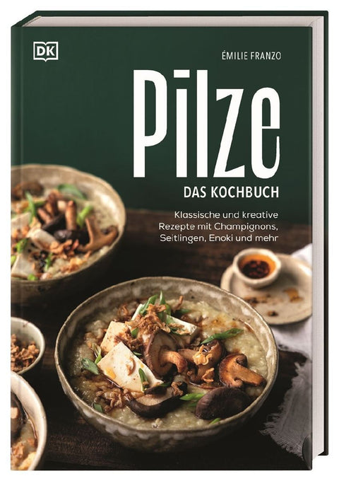 Pilze. Das Kochbuch