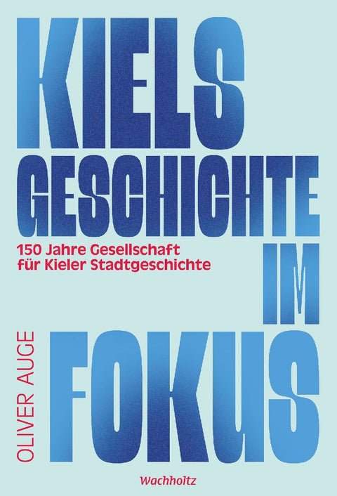Kiels Geschichte im Fokus.
