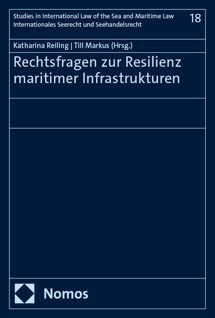 Rechtsfragen zur Resilienz maritimer Infrastrukturen