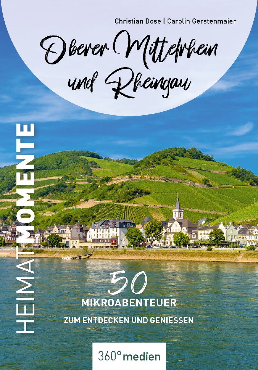 Oberer Mittelrhein und Rheingau - HeimatMomente