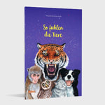 So fühlen die Tiere