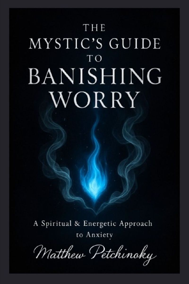 The Mystic's Guide to Banishing Worry