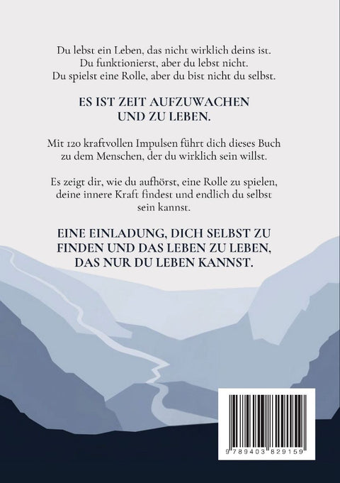 Wer du bist, bestimmt dein Leben