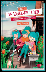Die Trabbel-Drillinge - Lämmer, Glamour, Macarons
