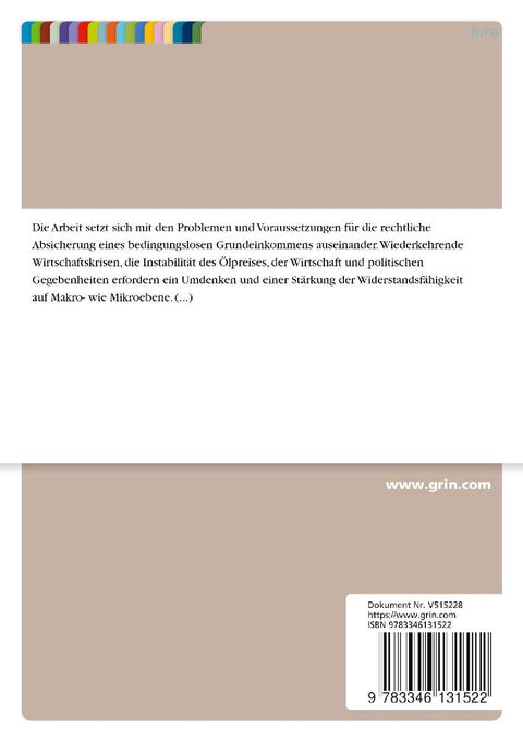 Das bedingungslose Grundeinkommen als Grundlage der gesellschaftlichen generationsübergreifenden Resilienz. Probleme und Voraussetzungen für die rechtliche Absicherung