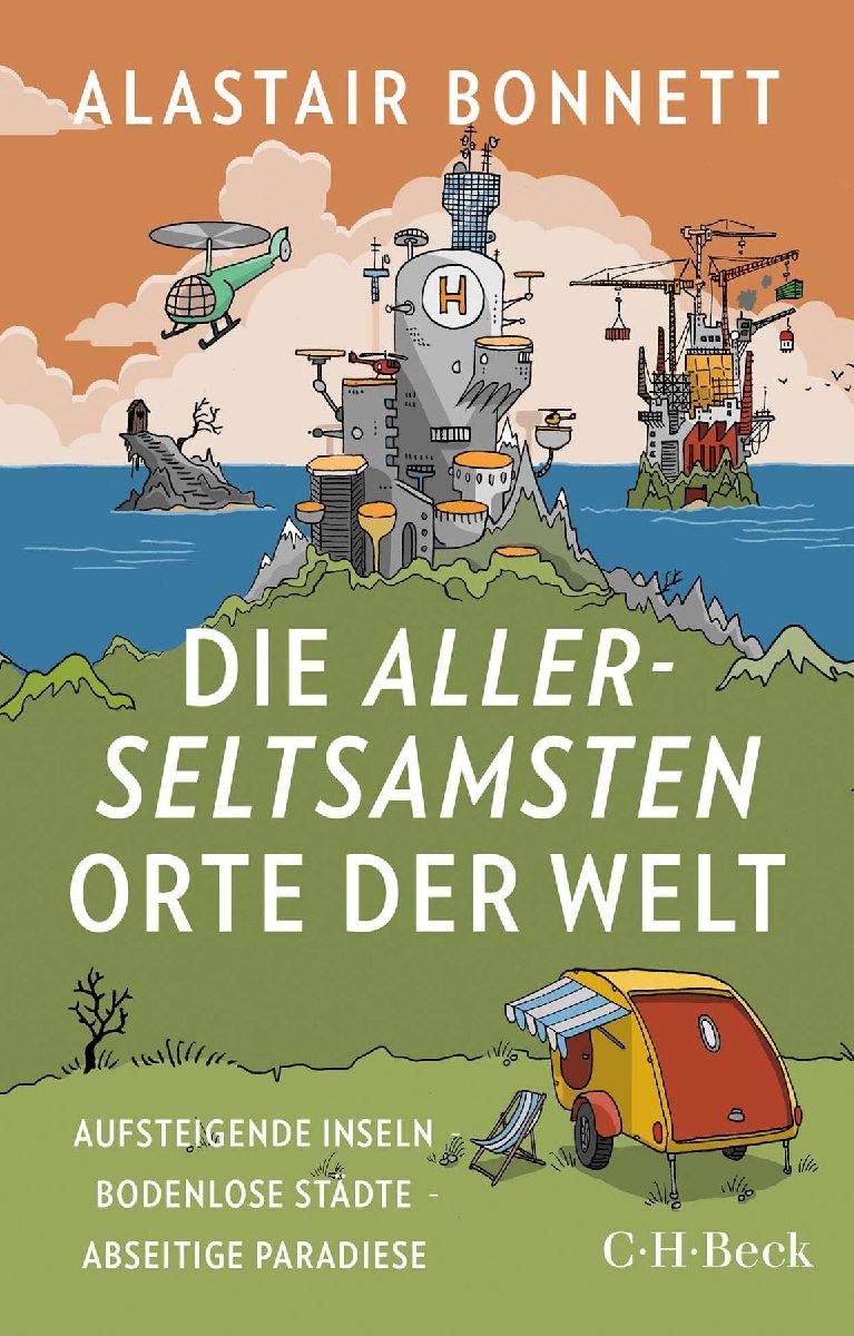 Die allerseltsamsten Orte der Welt