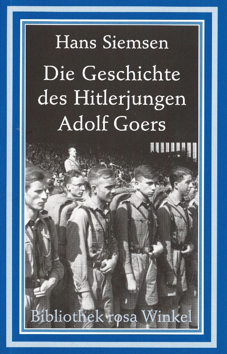 Die Geschichte des Hitlerjungen Adolf Goers