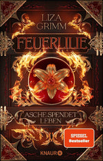 Feuerlilie. Asche spendet Leben