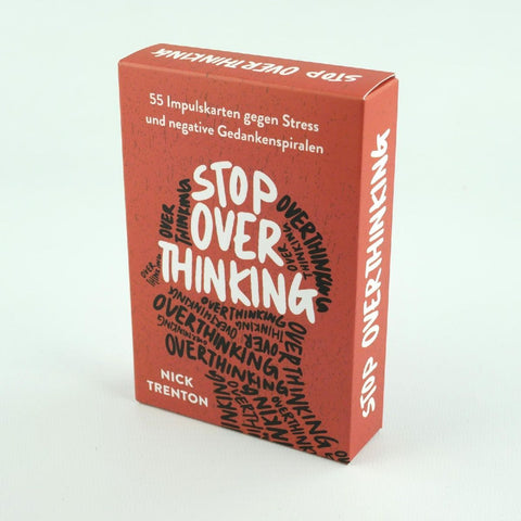 Stop Overthinking - 55 Impulskarten gegen Stress und negative Gedankenspiralen