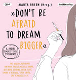 'Don't Be Afraid to Dream Bigger'