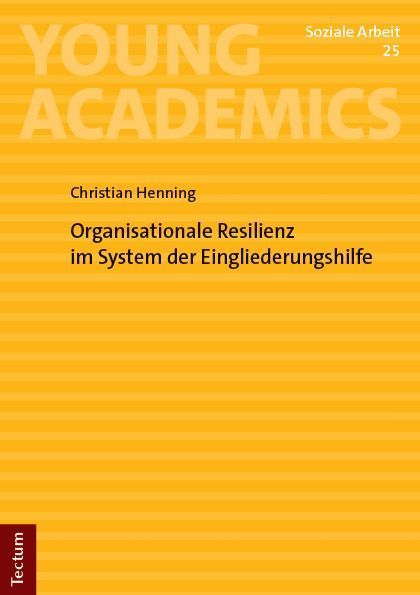 Organisationale Resilienz im System der Eingliederungshilfe