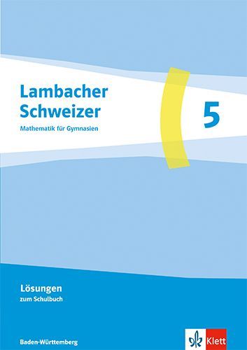 Lambacher Schweizer Mathematik 5. Ausgabe Baden-Württemberg